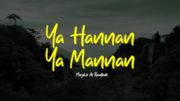 YA HANNAN YA MANNAN | Majelis Ar Raudhah | Lirik & Terjemah