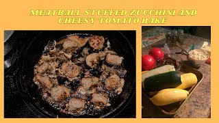 Meatball Stuffed Zucchini Boats and Cheesy Tomato Bake