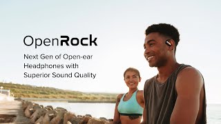 OpenRock, Next Gen Open-ear Headphones with Superior Sound Quality