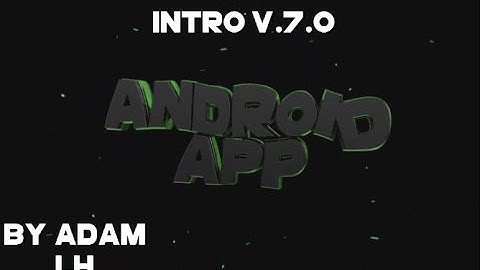 intro #2 Android App V.7.0 [IN DESCRIPTION]