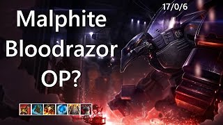 Malphite Bloodrazor OP?- Ranked game patch 6.21