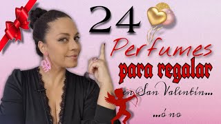 💞 TOP 2️⃣4️⃣ Perfumes para 🎁 en San Valentín...ó cuando te apetezca!