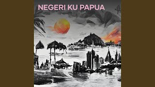 Negeri Ku Papua