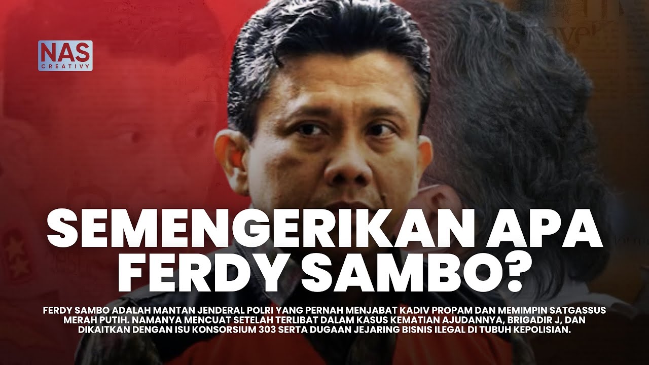 Memahami Ferdy Sambo dalam 32 Menit