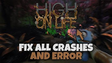 Fix High on Life All Error | Not Launching, Crashing, Freezing, Black Screen, Unexpected Error