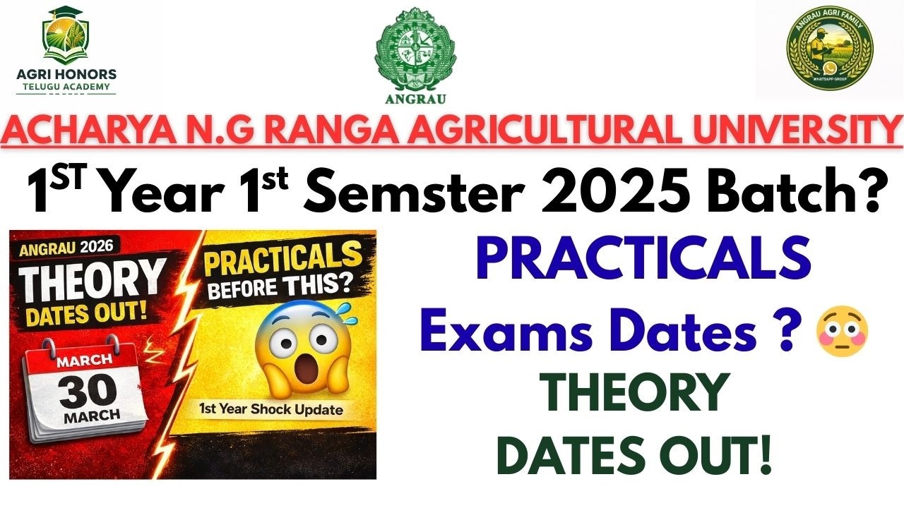 ANGRAU 1st Year 2025-26 Exams 🔥 Practical Dates Shock? Before Theory Exam? Full Details Inside!