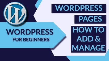 How to add, edit and manage pages in WordPress?