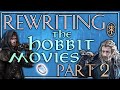 Rewriting The Hobbit Adaptations Part 2