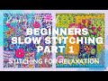 Kooky Tutorial - BEGINNERS SLOW STITCHING  Part 1 - relaxing with stitch