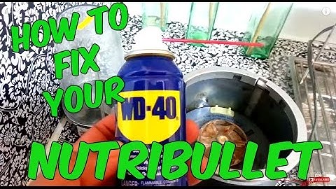 HOW TO FIX YOUR NUTRIBULLET