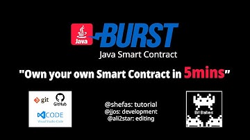 Burst Smart Contract Tutorial "Smart contract in 5mins using Java" - @shefas