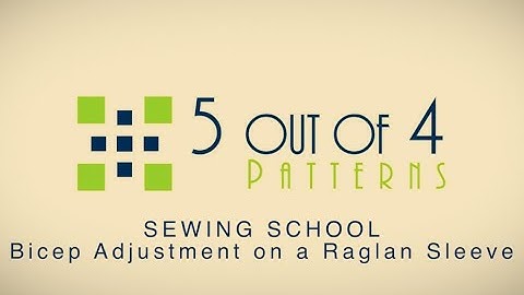 Sewing School: Full Bicep Adjusment on a Raglan Sleeve