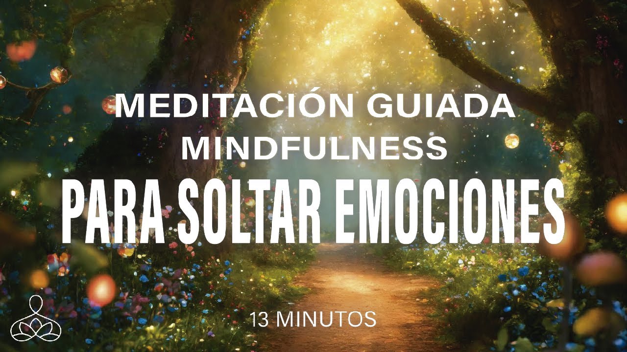 Meditación guiada para soltar emociones🤗 13 minutos mindfulness - YouTube