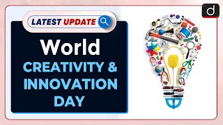 World Creativity and Innovation Day: Latest update | Drishti IAS English