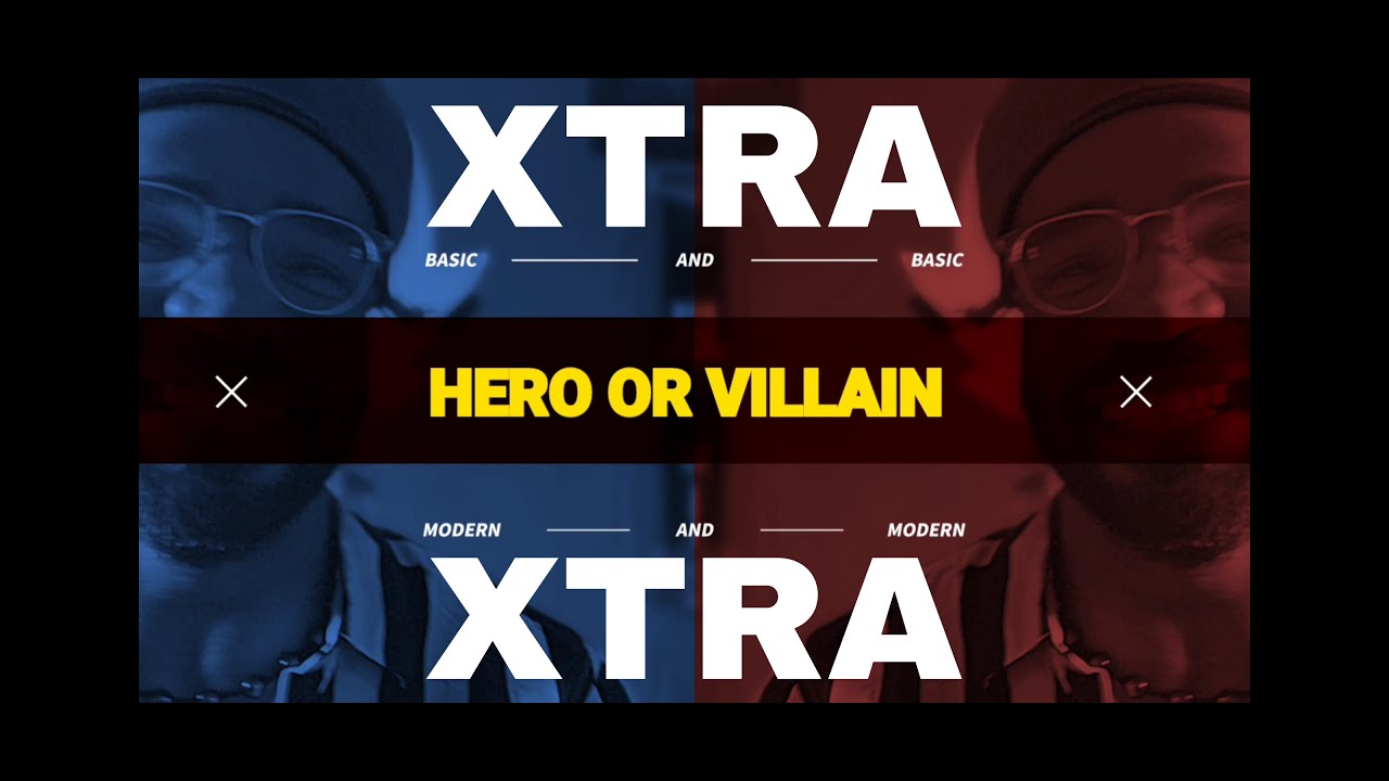 XTRA HERO OR VILLAIN