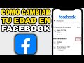 Cómo cambiar tu EDAD en Facebook (Paso a paso 2025)