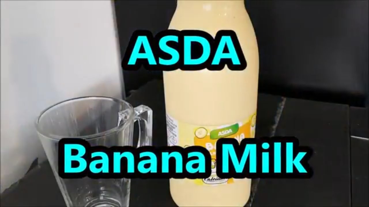 ASDA Banana Flavoured Milk 1L YouTube
