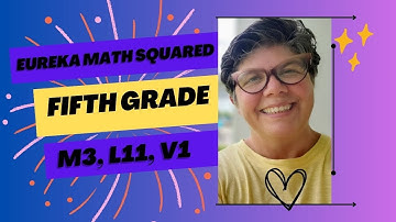 Eureka Math Squared, Grade 5, Module 3, Lesson 11, Video 1