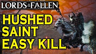 Lords of the Fallen - THE HUSHED SAINT BOSS GUIDE!