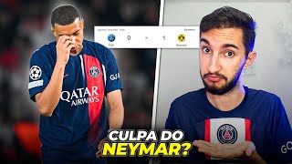 Psg 0 X 1 Borussia -  A CULPA AINDA É DO NEYMAR?🍿