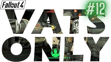 Fallout 4 - VATS ONLY #12: Battle on the Bridge