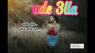 LIRIK.ADE ELLA(official musik)Terbaru 2021.Reggae. Rapsaul.Bos'mon🎶