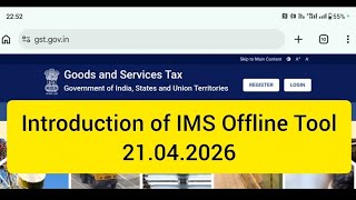 Introduction of IMS Offline Tool | gst update 21.04.2026 | gst advisory | invoice management system
