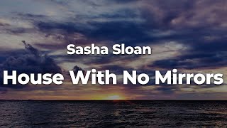 Download Lagu Sasha Sloan - House With No Mirrors (Letra/Lyrics) | Official Music Video MP3 Download Lagu Sasha Sloan - House With No Mirrors (Letra/Lyrics) | Official Music Video MP3