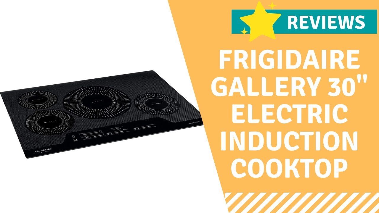 Frigidaire Gallery 30" Electric Induction Cooktop Builtin 4Burner