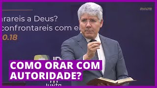 COMO ORAR COM AUTORIDADE? - Hernandes Dias Lopes