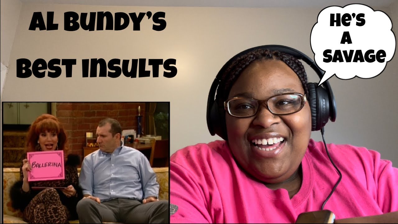 THE BEST OF CHILDHOOD MEMORIES AL BUNDY’S BEST INSULTSREACTION YouTube