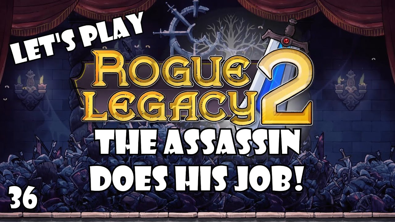 Rogue Legacy 2: Assassin! Assassinate! | 36