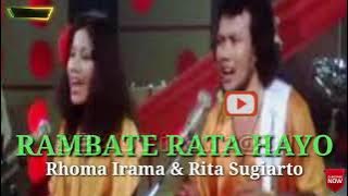 RAMBATE RATA HAYO _ RHOMA IRAMA & RITA SUGIARTO ( lirik )