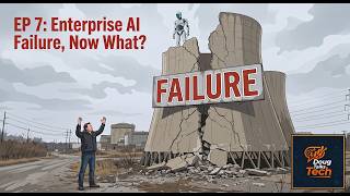 EP7 ENTERPRISE AI FAILURE...NOW WHAT