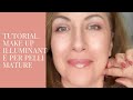 Tutorial make up illuminante per pelli mature