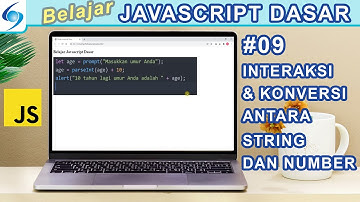 Interaksi dan Konversi antara String dengan Number - Belajar Javascript Dasar #09