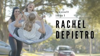 Rachel DePietro  On Living with Parkinson's