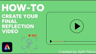 How to Create Your Final Reflection Video