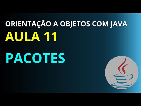 Java - Aula 11: Pacotes