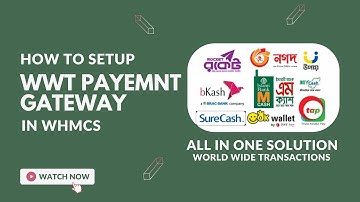 How to Setup WWT Payment Gateway in WHMCS | WHMCS Payment Integration Tutorial (2024) - Step-by-Step