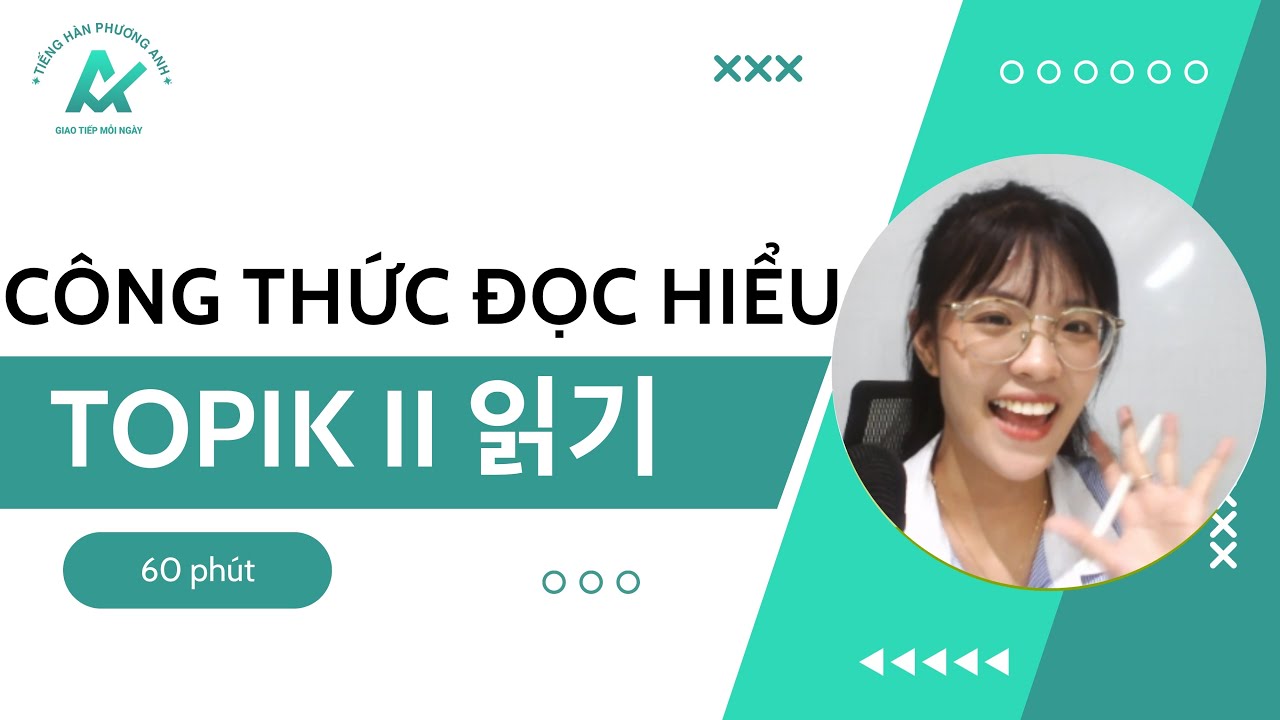 CÔNG THỨC ĐỌC HIỂU TOPIK II - đọc hiểu nhanh gọn ✅