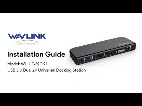 WAVLINK USB 3.0 Dual 2K Universal Docking Station | Installation Guide | Model: WL-UG39DK1