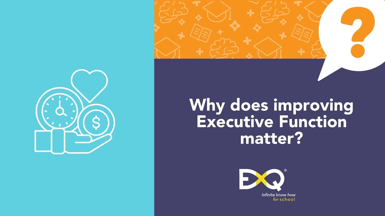 FAQ: Why Does Improving Executive Function Matter?