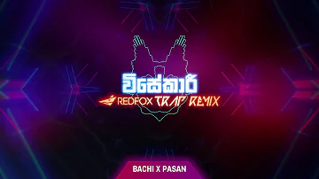 Bachi X Pasan - Visekari (විසේකාරී) Redfox Trap Remix (2020)
