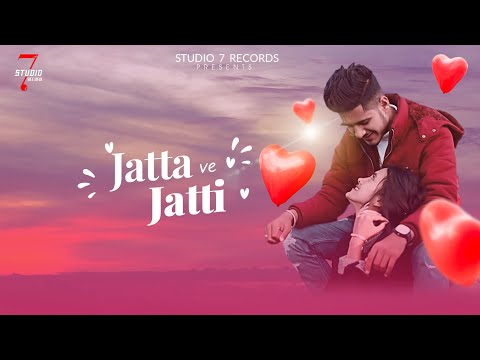 Jatta Ve Jatti (Official Video) Luck-E | New Punjabi Songs 2021 | Latest Punjabi Songs 2021 |