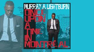 Murray A. Lightburn - "The Only One I Want To Hear" (Audio)