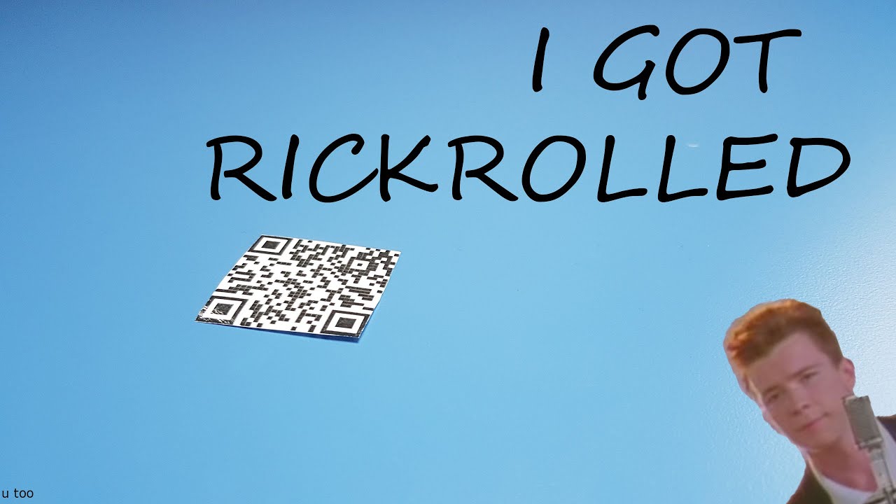 Что такое рикрол. Рикролл. You got RICKROLLED. Rick Astley QR code. Рикрол кеоркод видео.