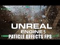 Unreal engine 5 particle defect fps