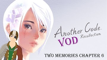 another code recolection: journey into lost memories  chapter  6