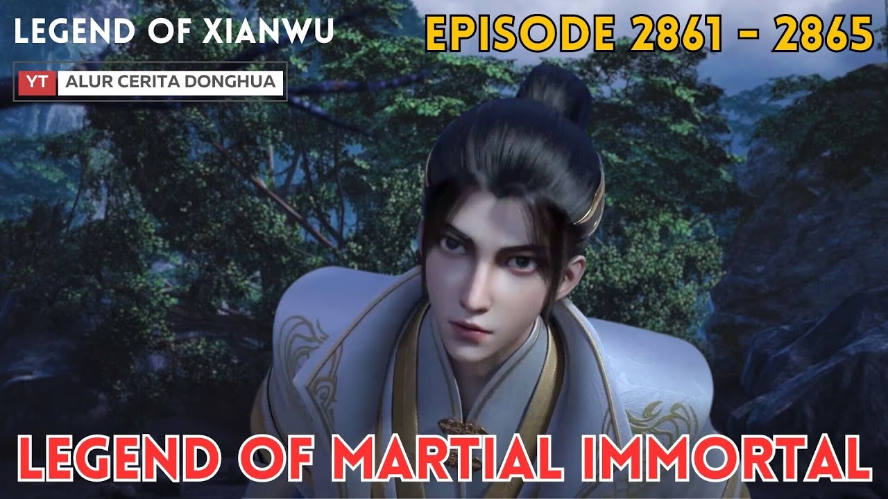 Legend of Martial Immortal Chapter 2861 - 2865 | Alur Cerita Legend Of